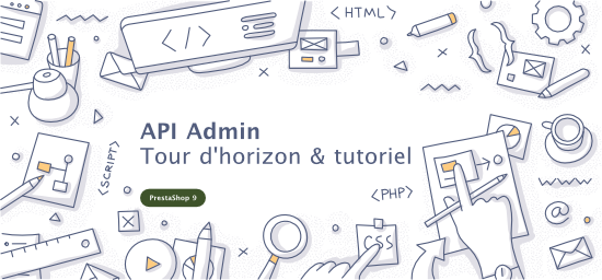 PrestaShop 9 : Api d'administration (Admin API) - Présentation